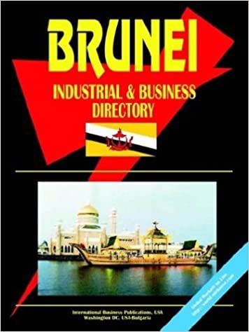 Brunei Industrial and Business Directory (World Business, Investment And Government Library)