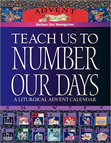 Teach Us to Number Our Days: A Liturgical Advent Calendar indir