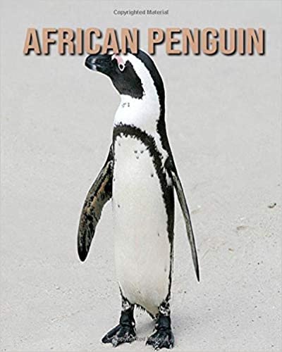 African penguin: Amazing Photos & Fun Facts Book About African penguin For Kids