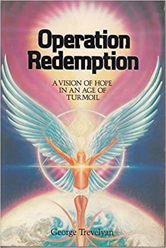 Operation Redemption: A Vision of Hope in an Age of Turmoil