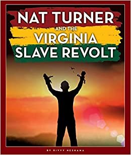 Nat Turner and the ia Slave Revolt (Black American Journey)