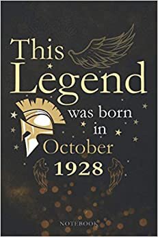 This Legend Was Born In October 1928 Lined Notebook Journal Gift: Appointment , PocketPlanner, Paycheck Budget, 6x9 inch, 114 Pages, Monthly, Appointment, Agenda