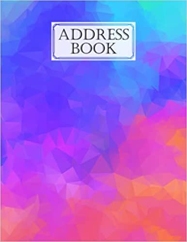 Address Book: Rainbow Watercolor Cover Address Book for Keeping Track of Addresses, Email, Mobile, Work & Home Phone Numbers, Birthdays, Note, 120 Pages, Size 8.5" x 11" By Heinz-Georg Reichel