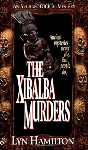 The Xibalba Murders: An Archeological Mystery (Archaeological Mysteries)