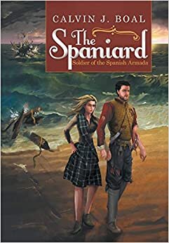The Spaniard: Soldier of the Spanish Armada