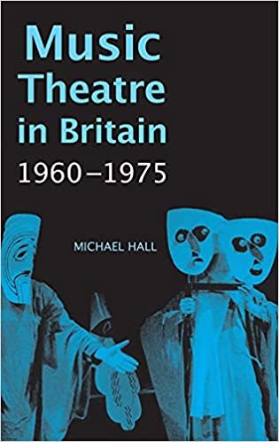 Music Theatre in Britain, 1960-1975