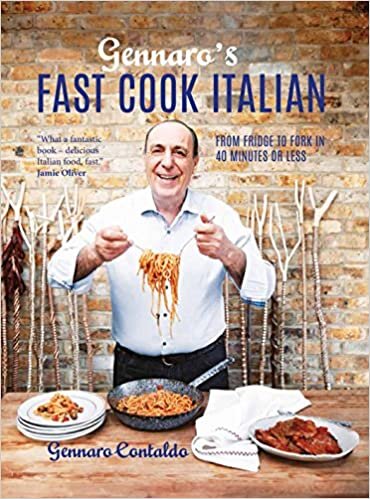 Gennaro's Fast Cook Italian: From fridge to fork in 40 minutes or less