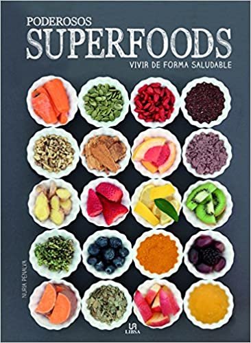 Poderosos superfoods : vivir de forma saludable indir