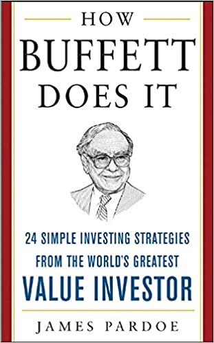 How Buffett Does It: 24 Simple Investing Strategies from the World's Greatest Value Investor (Mighty Managers Series)
