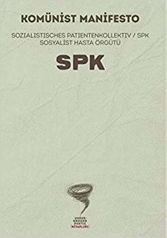 Komünist Manifesto - Spk: Sozialistische Patientenkollektiv - SPK Sosyalist Hasta Örgütü indir
