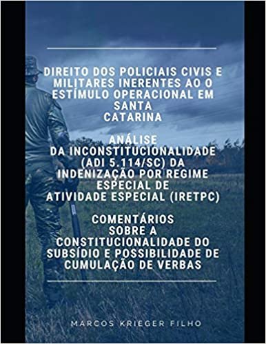 DIREITO DOS POLICIAIS CIVIS E MILITARES: SUBSÍDIO E POSSIBILIDADE DE CUMULAÇÃO DE VERBAS