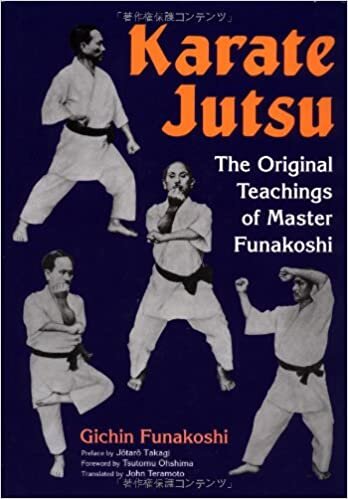 Karate Jutsu: The Original Teachings of Gichin Funakoshi