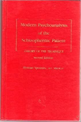 Modern Psychoanalysis of the Schizophrenic Patient: Theory of the Technique