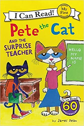 My First I Can Read PETE THE CAT AND THE SURPRISE TEACHER