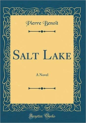 Salt Lake: A Novel (Classic Reprint) indir