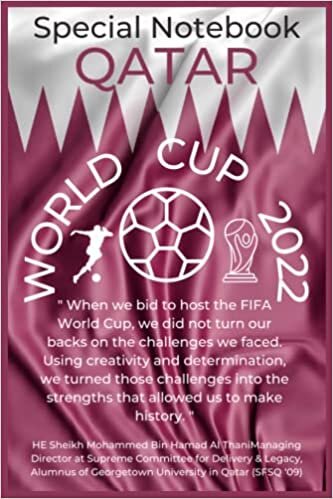QATAR WORLD CUP 2022, Special Notebook: Qatar World Cup 2022 Journal ,Size: 6"x 9" inches; 110 pages; Lined Journal; Glossy Cover; White paper; Diary Gift