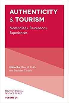 Authenticity & Tourism: Materialities, Perceptions, Experiences (Tourism Social Science Series): 24