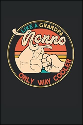 Nonno like a Grandpa only way cooler: Grandpa Nonno & Grandpa Notebook 6' x 9' Grandfather Planner for Family & Grandparent