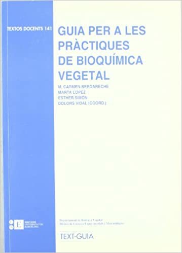 Guia per a les pràctiques de bioquímica vegetal (TEXTOS DOCENTS) indir