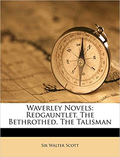 Waverley Novels: Redgauntlet. The Bethrothed. The Talisman