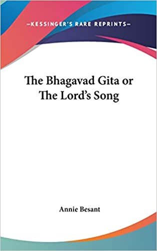 The Bhagavad Gita or The Lord's Song