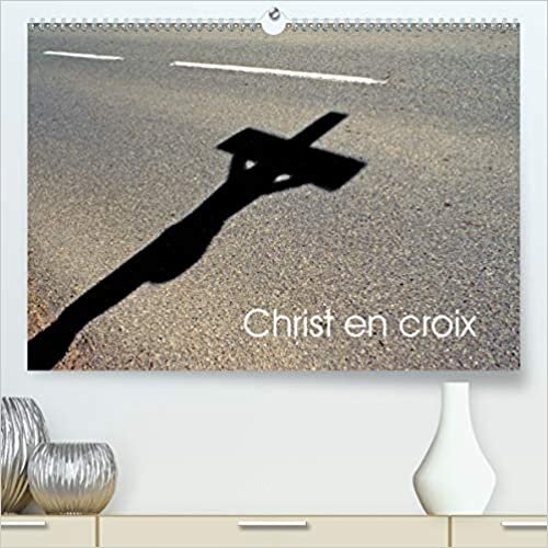 Christ en croix (Premium, hochwertiger DIN A2 Wandkalender 2021, Kunstdruck in Hochglanz): Christ en croix d'Alsace (Calendrier mensuel, 14 Pages ) (CALVENDO Foi)