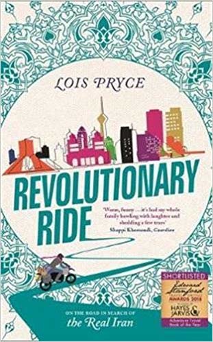 Revolutionary Ride: On the Road in Search of the Real Iran indir