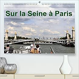 Sur la Seine à Paris (Calendrier supérieur 2022 DIN A2 horizontal)