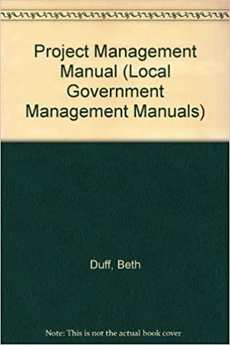 Project Management Manual (Local Government Management Manuals)