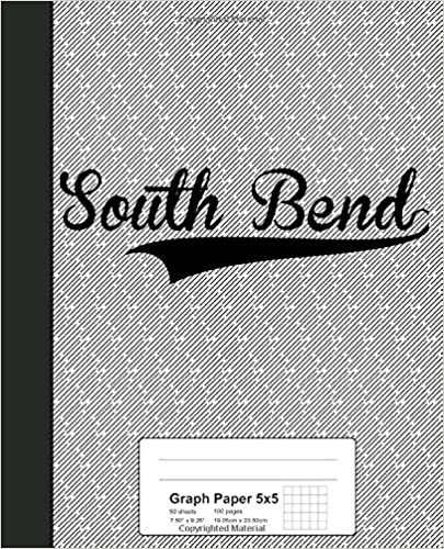 Graph Paper 5x5: SOUTH BEND Notebook (Weezag Graph Paper 5x5 Notebook)