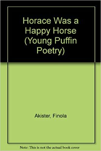 Horace Was a Happy Horse (Young Puffin Poetry S.) indir