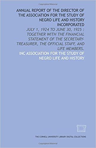 Annual report of the director of the Association for the Study of Negro Life and History incorporated: July 1, 1924 to June 30, 1925 : together with ... the official staff, and life members.