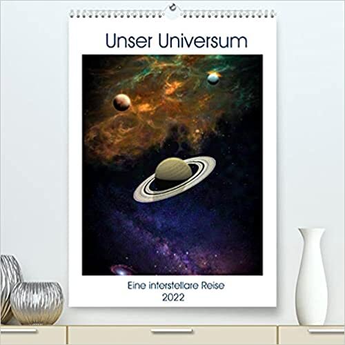 Unser Universum eine interstellare Reise (Premium, hochwertiger DIN A2 Wandkalender 2022, Kunstdruck in Hochglanz): Imaginäre Weltraumlandschaften (Monatskalender, 14 Seiten ) (CALVENDO Natur) indir