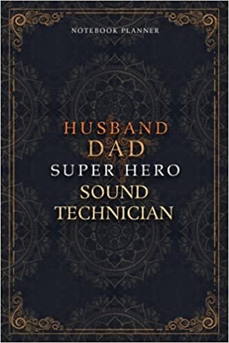 Sound Technician Notebook Planner - Luxury Husband Dad Super Hero Sound Technician Job Title Working Cover: Hourly, 6x9 inch, A5, 120 Pages, 5.24 x ... Home Budget, Money, Agenda, Daily Journal