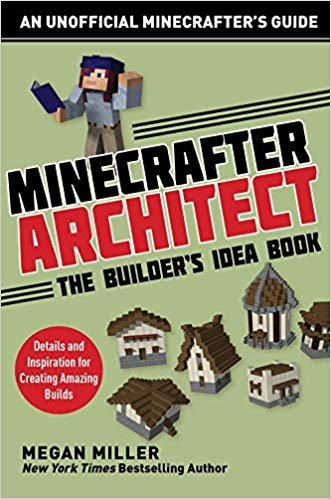 Minecrafter Architect: The Builder's Idea Book: Details and Inspiration for Creating Amazing Builds indir