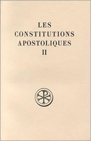 Les constitutions apostoliques - tome 2 (Livres III-VI) (2) (Sources chrétiennes, Band 2) indir