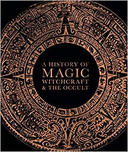 A History of Magic, Witchcraft, and the Occult indir