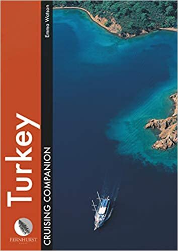 Turkey Cruising Companion: A Yachtsman's Pilot and Cruising Guide to Ports and Harbours from the Cesme Peninsula to Antalya: Izmir to Anatalya (Cruising Companions)