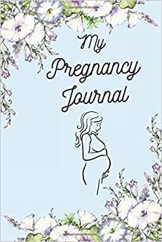 My Pregnancy Journal: Floral Memory Book Notebook Diary (6x9, 110 Lined Pages) indir