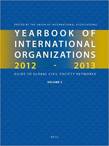Yearbook of International Organizations 2012-2013 (Volume 2): Geographical Index -- A Country Directory of Secretariats and Memberships (Yearbook of International Organizations / Yearbook of Intern)