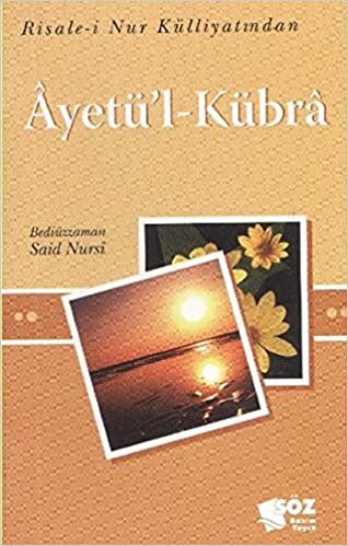 Ayetül - Kübra Cep Boy: Risale-i Nur Külliyatından