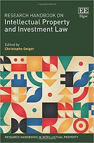 Research Handbook on Intellectual Property and Investment Law (Research Handbooks in Intellectual Property series)