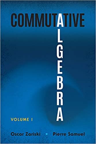 Commutative Algebra: Volume I (Dover Books on Mathematics)