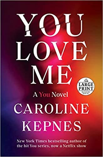 You Love Me: A You Novel: 3