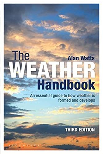 The Weather Handbook: An Essential Guide to How Weather is Formed and Develops