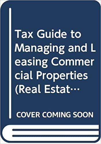 Tax Guide to Managing and Leasing Commercial Properties (Real Estate Practice Library)