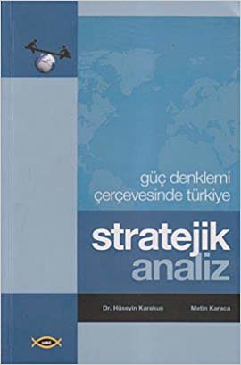 Stratejik Analiz - Güç Denklemi Çerçevesinde Türkiye