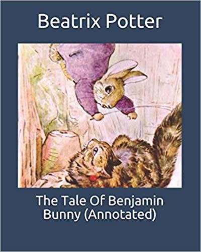 The Tale Of Benjamin Bunny (Annotated)