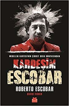 Kardeşim Escobar: Medellin Karteli’nin Şiddet Dolu Dünyasından