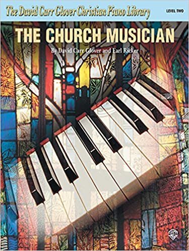The Church Musician: Level 2 (David Carr Glover Christian Piano Library) indir